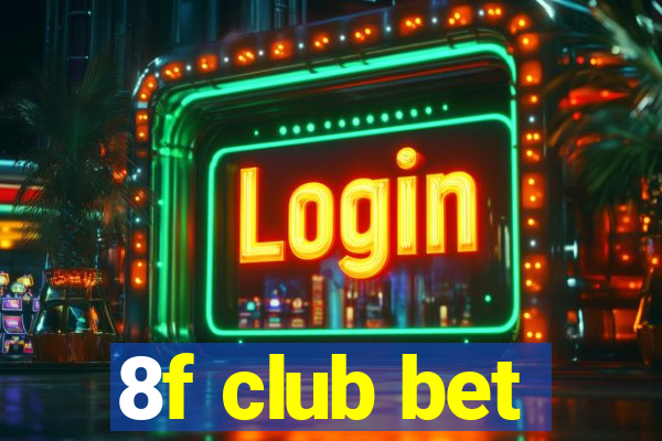 8f club bet